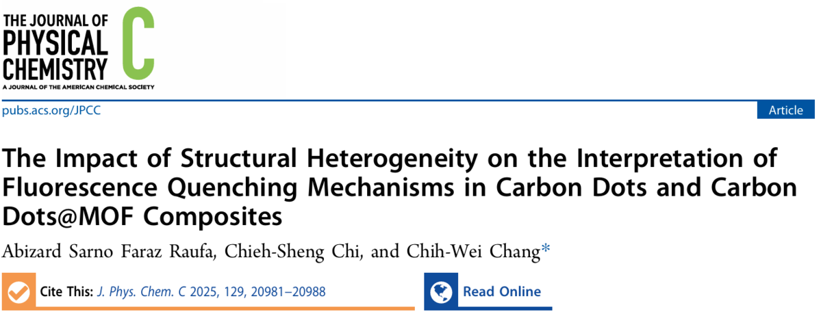 Link to TheImpactofStructuralHeterogeneityontheInterpretationof FluorescenceQuenchingMechanismsinCarbonDotsandCarbon Dots@MOFComposites AbizardSarnoFarazRaufa,Chieh-ShengChi, andChih-WeiChang*